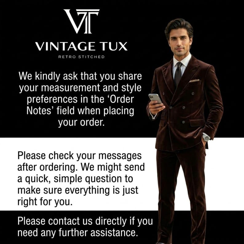 May include: A man in a brown velvet suit, holding a phone, stands next to text that reads "VINTAGE TUX RETRO STITCHED". The text asks for measurement and style preferences in the order notes and to check messages after ordering.