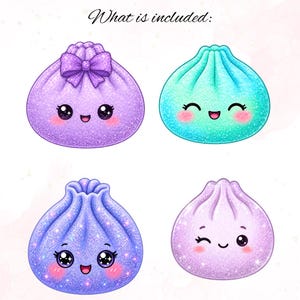 May include: Four glittery, rounded dumpling illustrations with smiling faces and rosy cheeks. The text 'What is included:' appears at the top. The dumplings are purple with a bow, teal, blue with sparkles, and light pink with a winking eye expression.