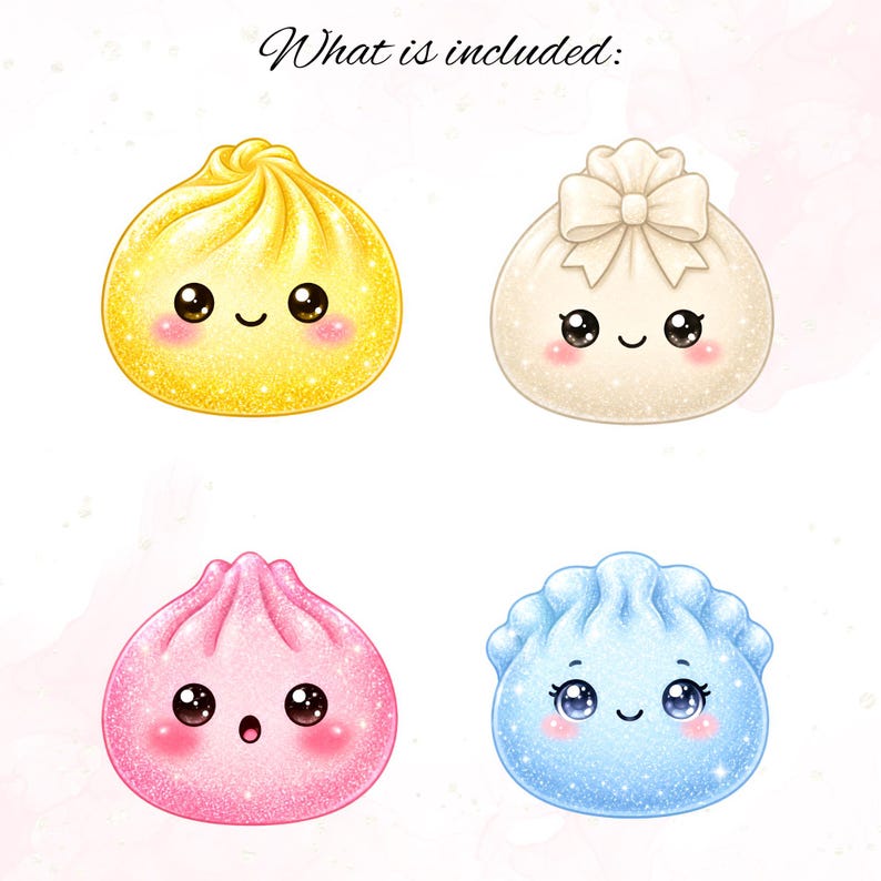 May include: Four illustrated dumplings with smiling faces and glittery textures. The top left is yellow, top right is white with a bow, bottom left is pink with an open mouth, and bottom right is blue. The text above reads: What is included: