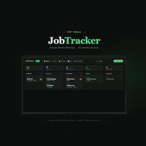 May include: A dark green digital interface labeled "JobTracker" with the text "FHF TOOLS" at the top. The interface displays job application tracking information, including "Google Sheets Web App" and "No installs required."