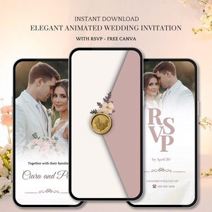 May include: An elegant animated wedding invitation displayed on three smartphones. The design includes a couple's photo, RSVP details, and the text "INSTANT DOWNLOAD ELEGANT ANIMATED WEDDING INVITATION WITH RSVP - FREE CANVA". A gold seal and floral accents add a decorative touch.