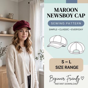 Puede incluir: Un patrón de costura para gorra tipo boina color granate con el texto MAROON NEWSBOY CAP SEWING PATTERN SIMPLE CLASSIC EVERYDAY S-L SIZE RANGE Beginner Friendly INSTANT DOWNLOAD e ilustraciones lineales de la gorra desde dos ángulos.