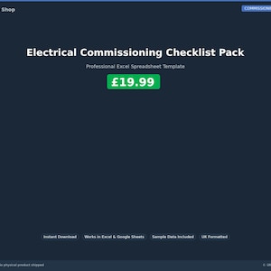 May include: A dark blue graphic with the text "Electrical Commissioning Checklist Pack" and "Professional Excel Spreadsheet Template." The price is displayed as £19.99 in a green box. Additional text includes "Instant Download" and "UK Formatted."