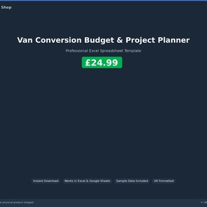 May include: A digital product advertisement for a "Van Conversion Budget & Project Planner" template. The text is white on a dark blue background, with the price of £24.99 in a green box. The template is for Excel spreadsheets.