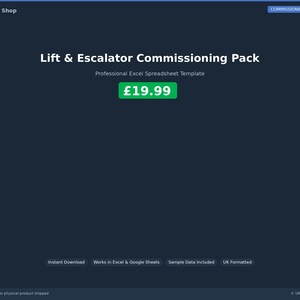 May include: A dark blue graphic with the text "Lift & Escalator Commissioning Pack" and "Professional Excel Spreadsheet Template". A green box displays "£19.99". Additional text includes "Instant Download", "Works in Excel & Google Sheets", "Sample Data Included", and "UK Formatted".