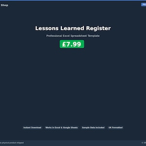 May include: A dark blue digital product display with the text "Lessons Learned Register" and "Professional Excel Spreadsheet Template." The price is displayed in a green box as £7.99. Additional text includes "Instant Download," "Works in Excel & Google Sheets," and "Sample Data Included."