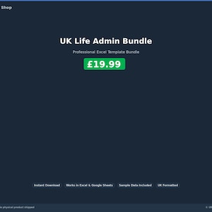 May include: Dark blue graphic with the text "UK Life Admin Bundle" and "Professional Excel Template Bundle". A green box displays "£19.99". The words "Instant Download", "Works in Excel & Google Sheets", "Sample Data included", and "UK Formatted" are also visible.