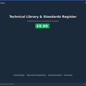 May include: A dark blue digital product display with the text "Technical Library & Standards Register" and "Professional Excel Spreadsheet Template". The price is displayed as £9.99 in a green box. Additional text includes "Instant Download" and "UK Formatted".