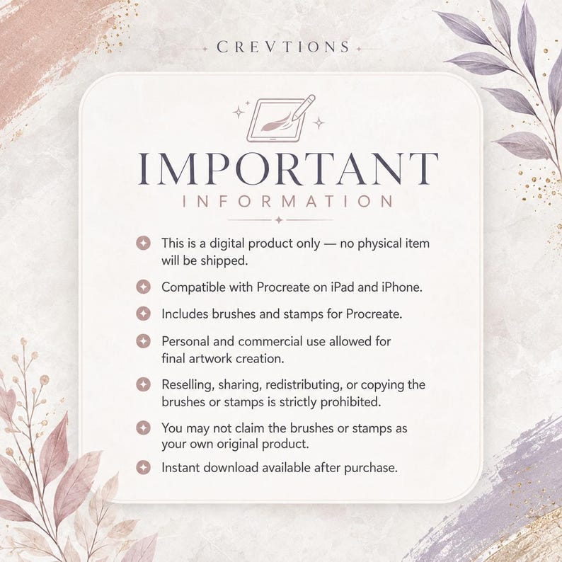 May include: A digital product information card for Crevtions featuring the text IMPORTANT INFORMATION, detailing that this is a digital download for Procreate brushes and stamps on iPad and iPhone, with usage terms for personal and commercial projects.