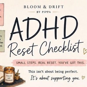 Könnte beinhalten: Eine illustrierte ADHD-Reset-Checkliste mit dem Text "Bloom & Drift by Pippa". Das Bild zeigt eine Frau an einem Schreibtisch, eine Kaffeetasse mit "eine Sache nach der anderen" und eine Kerze. Die Checkliste enthält Anweisungen zur "Verwendung".