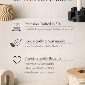 May include: Image showcasing 3D printed products with text: "About Our 3D Printed Products." Featured are a beige wavy vase, a black geometric candle holder with a white candle, and a wooden arch. The text highlights precision, eco-friendliness, and planet-friendly benefits.