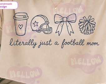 Literally Just a Football Mom PNG SVG, Football Season Game Day SVG, American Football Mom, Trendy Sports Mama Gameday Shirt Design Cut file