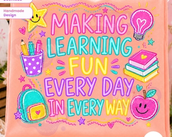 Making Learning Fun PNG, Neon Preppy Teacher PNG, Back to School Teacher Shirt Design, Cute School Supplies PNG, Teacher Sublimation Design