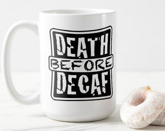 15oz Ceramic Coffee Mug - Death Before Defaf