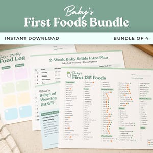 May include: A digital bundle of four printable documents titled Baby's First Foods Bundle, including a Baby's Monthly Food Log, a 2-Week Baby Solids Intro Plan, a guide on Baby Led Weaning, and a checklist titled Baby's First 125 Foods with categories.