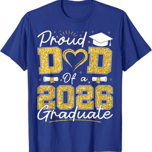 Proud Dad of 2026 Graduate Shirt, Senior Graduation Party T-Shirt