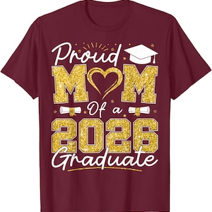 Proud Mom 2026 Graduate Shirt, Senior Class Graduation Party Tee