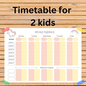 May include: A weekly planner with a pink and yellow color scheme, designed for two kids. The planner includes sections for school lessons and an afternoon program, with a cute unicorn and rainbow graphic. The text "Timetable for 2 kids" is at the top.