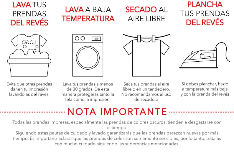 May include: A black and white infographic with care instructions for printed clothing. It shows washing in cold water, drying on a line, and ironing inside out. Text in Spanish provides additional care tips.