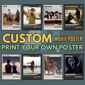 May include: A selection of custom movie posters, including "1883," "Django Unchained," "Friends," and "The Prestige." Each poster displays the film title and year in a minimalist style. The text "CUSTOM MOVIE POSTER PRINT YOUR OWN POSTER" is also present.