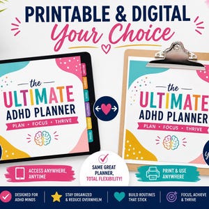 May include: A digital tablet and a clipboard displaying The Ultimate ADHD Planner with colorful abstract shapes, the text Plan, Focus, Thrive, and a brain icon. The design includes tabs for organization and text indicating printable and digital options.