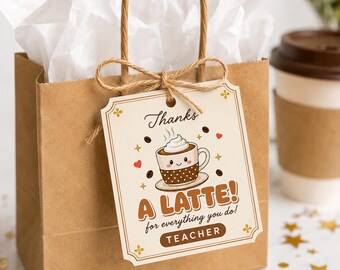 Teacher Appreciation Tag Printable, Thanks A Latte Teacher Gift Tag, End of Year Teacher Gift, Print and Cut, Digital Download