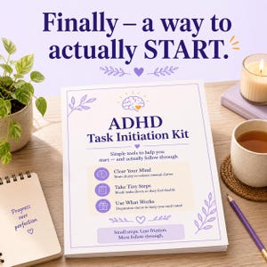May include: An ADHD Task Initiation Kit with the text "Finally - a way to actually START." The kit includes tools to help start and follow through. A notebook with "Progress over perfection" is also visible.