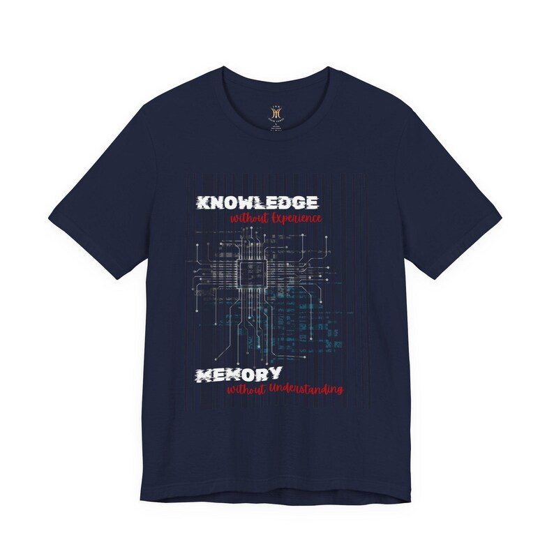 Knowledge Without Experience Memory Without Understanding Shirt, Men Women Unisex, AI Tech Quote Tee, Programmer Graphic, gift for him n her image 7
