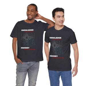 Knowledge Without Experience Memory Without Understanding Shirt, Men Women Unisex, AI Tech Quote Tee, Programmer Graphic, gift for him n her image 9