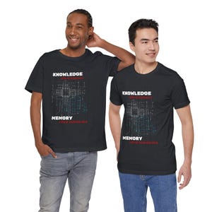 Knowledge Without Experience Memory Without Understanding Shirt, Men Women Unisex, AI Tech Quote Tee, Programmer Graphic, gift for him n her image 10