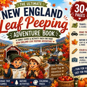 May include: The Ultimate New England Leaf Peeping Adventure Book features a cover with a scenic autumn landscape, a covered bridge, and two children holding a map and binoculars. The text highlights 30+ pages of travel guides, road trip games, and activities.