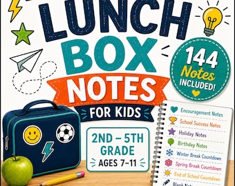 144 Encouraging Lunch Box Notes for Kids Ages 7–11 (2nd–5th Grade)