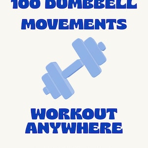 May include: A light blue dumbbell graphic on a white background with the text "100 DUMBBELL MOVEMENTS" above and "WORKOUT ANYWHERE" below. The text "WITH DESCRIPTIONS OF EACH MOVMENT" and "SMFUNCTIONALFIT" are also included.