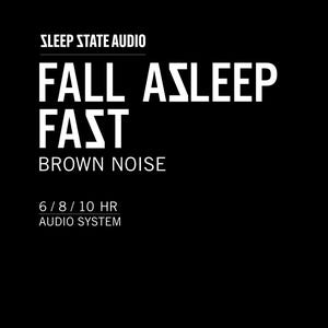Könnte beinhalten: Schwarzer Hintergrund mit weißem Text. Oben steht "SLEEP STATE AUDIO". Darunter in großen weißen Buchstaben "FALL ASLEEP FAST". Darunter, in kleinerer Schrift, "BROWN NOISE". Unten steht "6 / 8 / 10 HR AUDIO SYSTEM".
