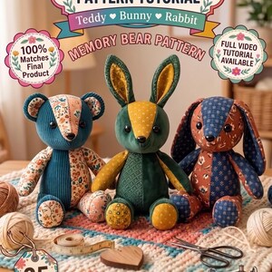 May include: A 3-in-1 pattern tutorial for a teddy, bunny, and rabbit memory bear. The image shows three plush animals made from various patterned fabrics, a measuring tape labeled 25 inches size, and a sewing machine illustration.