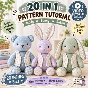 Può includere: Tre peluche composti da un orsetto blu, un coniglio viola e un coniglio verde, ognuno con un gilet bianco. L'immagine include testo che riporta 20 IN 1 PATTERN TUTORIAL, 20 INCHES Size e One Pattern ~ Three Looks, con motivi in tessuto floreale.