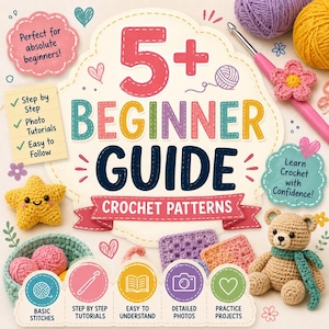 Può includere: Una guida ai modelli all'uncinetto intitolata 5+ BEGINNER GUIDE CROCHET PATTERNS con illustrazioni di una stella gialla, un orsacchiotto, gomitoli di lana e un uncinetto. La copertina include riquadri con le scritte Step by Step e Photo Tutorials.