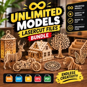 May include: A collection of laser-cut wooden models including a lantern, deer, house, tree, motorcycle, lion, butterfly, and desk organizer. Text reads: UNLIMITED MODELS LASERCUT FILES BUNDLE, UNLIMITED MODELS, VARIETY OF DESIGNS, READY TO CUT, ORGANIZED FILES, ENDLESS CREATIVITY, SVG, DXF, AI, EPS, PDF.