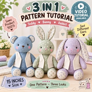 May include: Three stuffed animal toys including a blue teddy bear, a green bunny, and a purple rabbit, all wearing white vests. The image features text stating 3 IN 1 PATTERN TUTORIAL, 15 INCHES Size, and One Pattern ~ Three Looks.