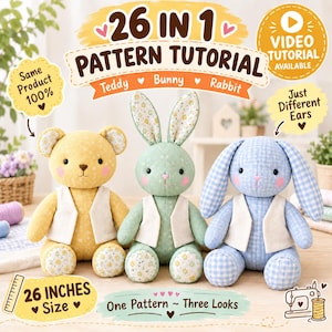 Può includere: Tre peluche tra cui un orsetto giallo a fiori, un coniglietto verde a fiori e un coniglio blu a quadretti, ognuno con un gilet bianco. Il testo include 26 IN 1 PATTERN TUTORIAL, Teddy, Bunny, Rabbit, 26 INCHES Size e One Pattern ~ Three Looks.