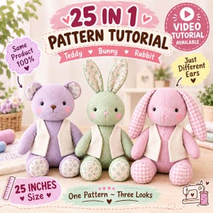 May include: Three plush toys featuring a lavender teddy bear, a sage green rabbit, and a pink rabbit, all wearing white vests. Text includes 25 IN 1 PATTERN TUTORIAL, Teddy Bunny Rabbit, 25 INCHES Size, One Pattern ~ Three Looks, and Video Tutorial.