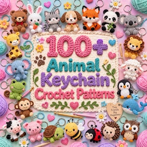 May include: A collection of small crocheted animal keychains surrounding a square crocheted sign with the text 100+ Animal Keychain Crochet Patterns. The animals include a bear, rabbit, cat, dog, fox, panda, koala, giraffe, elephant, frog, monkey, cow, pig, turtle, bee, ladybug, hedgehog, owl, penguin, whale, sheep, and lion.