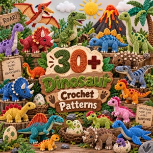 30+ Dinosaur Crochet Patterns Bundle, Cute Dino Amigurumi & Plushies, Crochet Dinosaur PDF Patterns, Digital Download