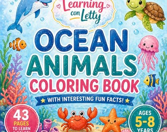 Learning and Coloring | Ocean Animals Coloring Book | 40 Printable Pages with 4 Fun Facts Each | Preschool Learning Pack | Ages 5-8