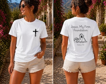 Christian “Jesus My Firm Foundation” Cotton T-Shirt: Unisex Faith Shirt, Cross Graphic Tee