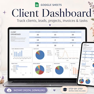May include: A Google Sheets Client Dashboard template displayed on a laptop and tablet screen. The interface features data tables, bar charts, and pie charts for tracking clients, leads, projects, invoices, and tasks. Includes text labels for interactive dashboard, automated KPIs, and step-by-step instructions.