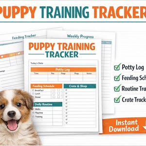 May include: A puppy training tracker with a smiling puppy. The tracker includes sections for potty logs, feeding schedules, routine tracking, and crate tracking. The words "Puppy Training Tracker" are at the top.