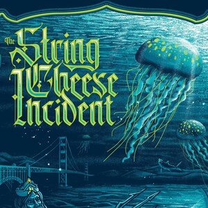 May include: A concert poster for The String Cheese Incident, featuring a blue and green illustration of a merman playing a guitar with a trident, a jellyfish, and the Golden Gate Bridge in the background. The poster is for a concert at The Fillmore in San Francisco on October 2nd and 3rd, 2019.