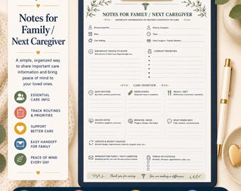 Notes for Family Next Caregiver, Printable Care Handoff Form, Elder Care Info Sheet