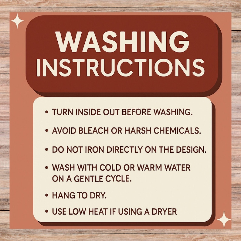 May include: A sign with washing instructions. The top section is a dark brown rectangle with the words "WASHING INSTRUCTIONS" in white. The bottom section is a light beige rectangle with bullet points detailing washing instructions.